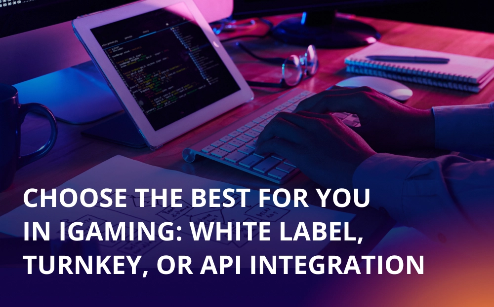 Choose the Best for You in iGaming