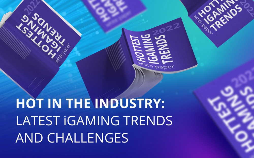 Hottest iGaming Trends: Q3 2022 White Paper