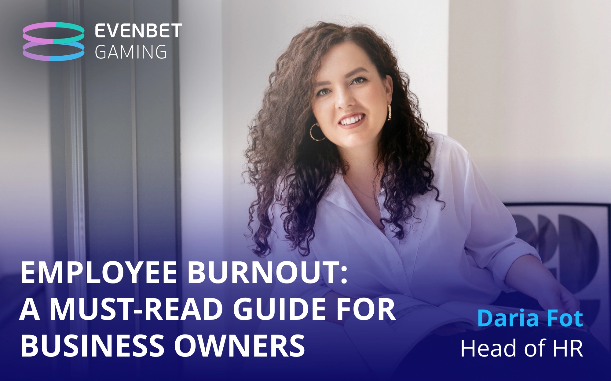 Employee Burnout: A Must-Read Guide for Business Owners