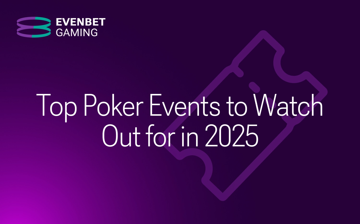 Top Poker Events to Watch Out for in 2025