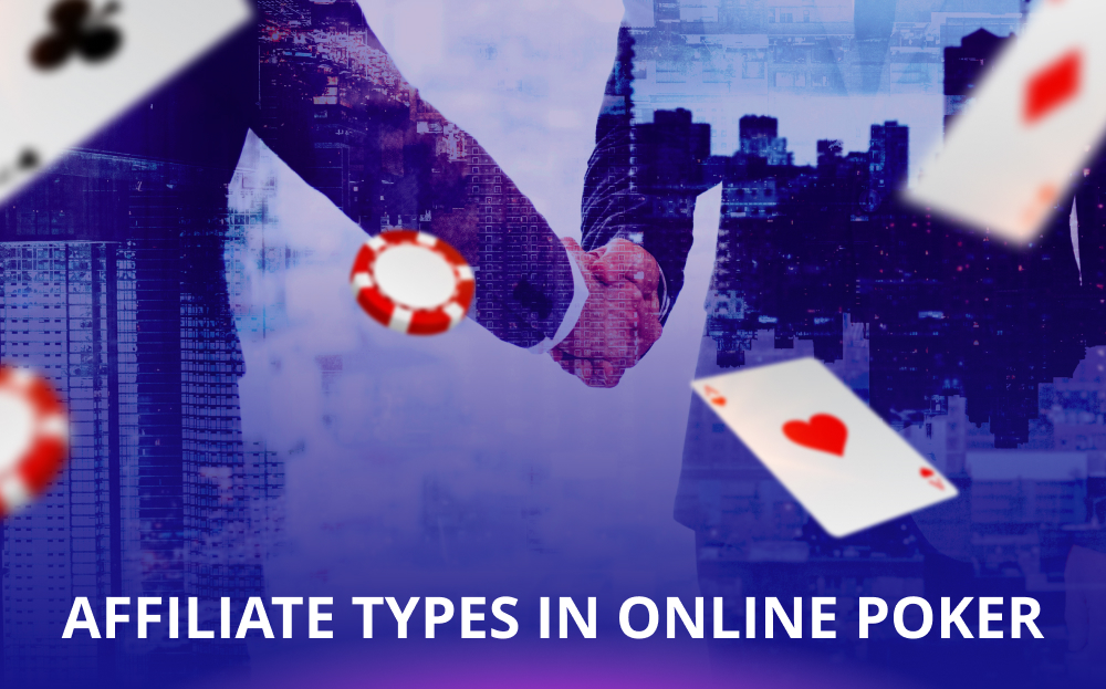 Types of Affiliates in Online Poker