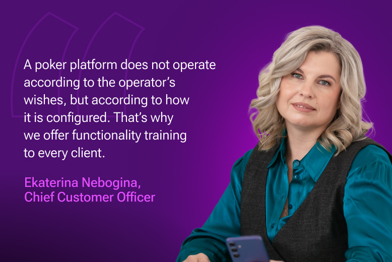 Ekaterina Nebogina, Chief Customer Officer at EvenBet Gaming, about the need of training of the team for the online poker room launch