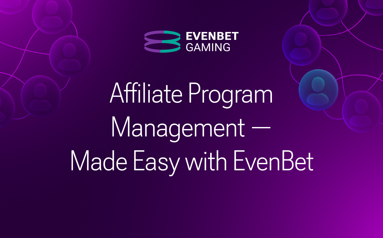 How to Manage Affiliate Programs in EvenBet’s Back-Office